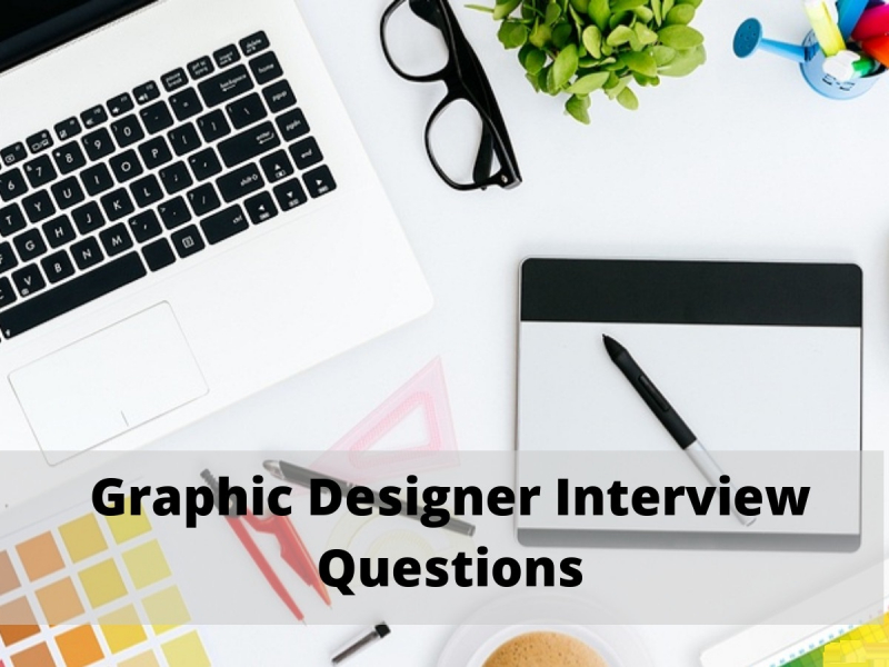 Read Best Graphic Designer Interview Questions In 2019