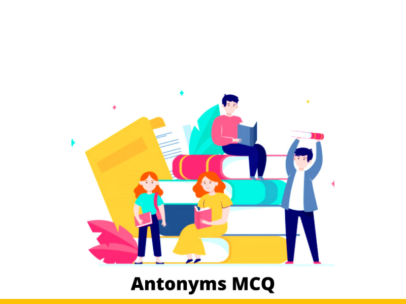 Antonyms MCQ