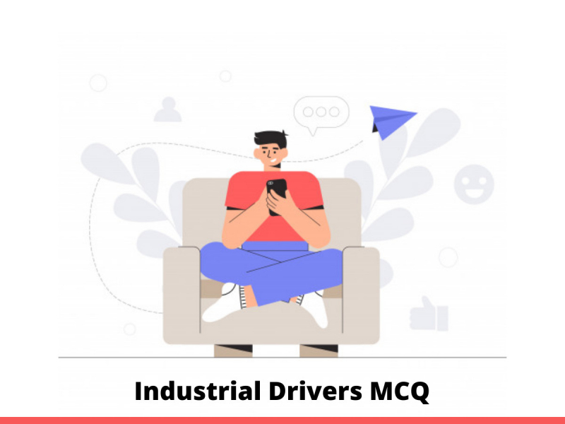 Industrial Drivers MCQ