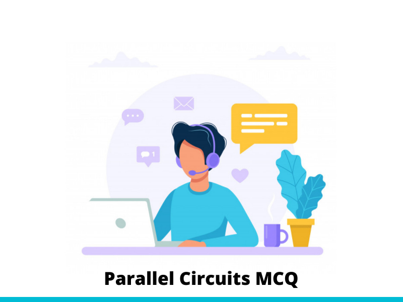 Parallel Circuits MCQ