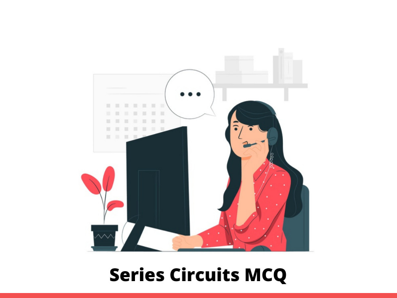 Series Circuits MCQ