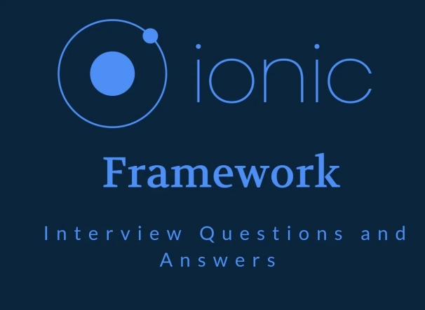 IONIC Framework Interview Questions